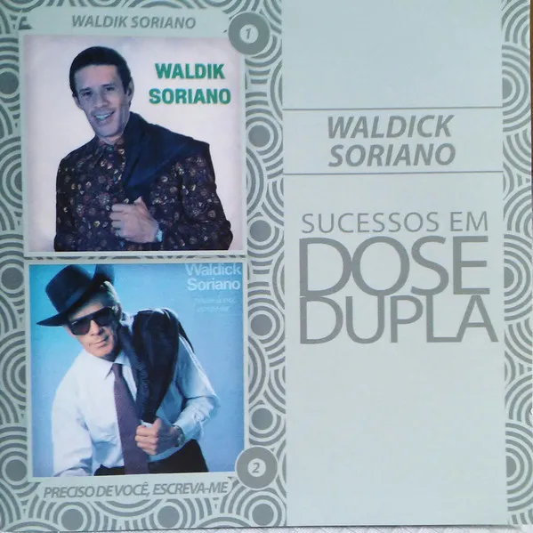 Waldik Soriano / Preciso De Você, Escreva-Me