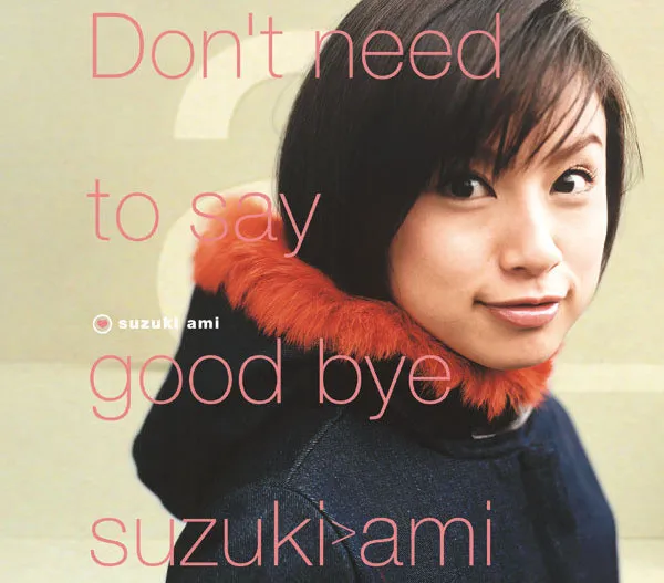 Don't Need To Say Good Bye