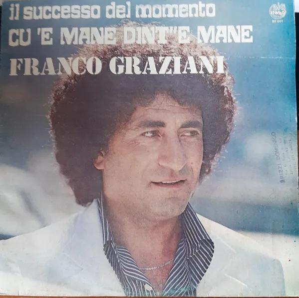 Il Successo Del Momento Cu 'E Mane Dint''E Mane