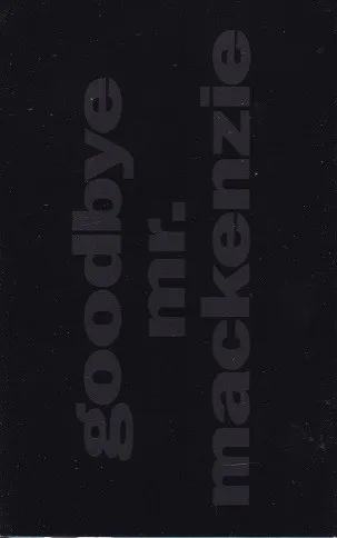 Blacker Than Black / The Rattler / Now We Are Married / Goodbye Mr. Mackenzie