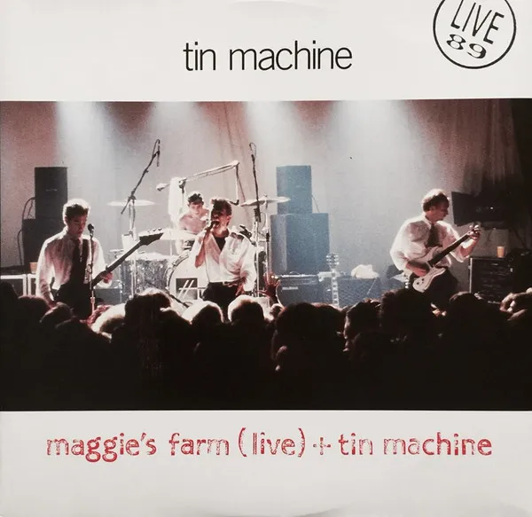 Maggie's Farm (Live) + Tin Machine