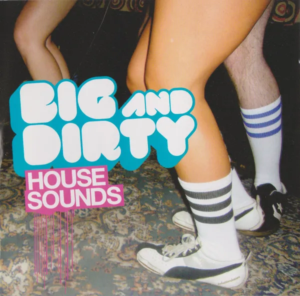 Big & Dirty House Sounds