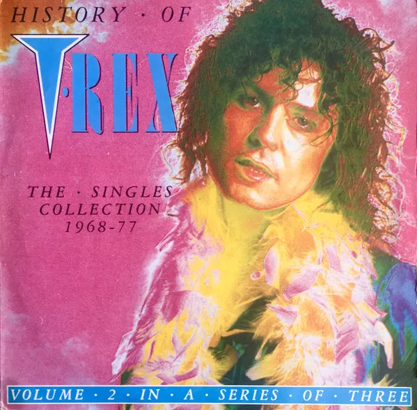 History Of T•Rex - The Singles Collection 1968-77 - Volume 2