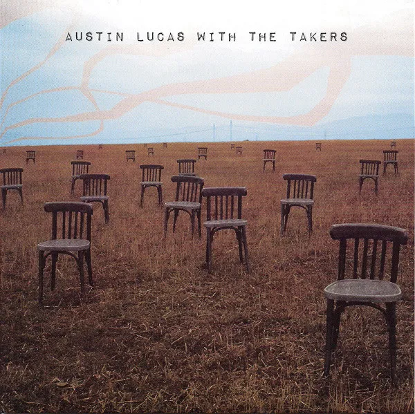 Austin Lucas With The Takers