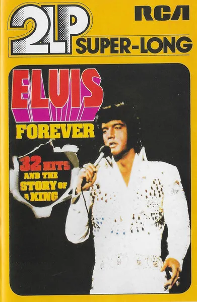 Elvis Forever - 32 Hits And The Story Of The King