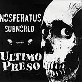 Nosferatus Subworld / Ultimo Preso