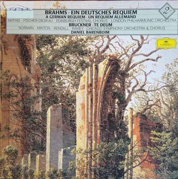 Ein Deutsches Requiem = A German Requiem = Un Requiem Allemand / Te Deum