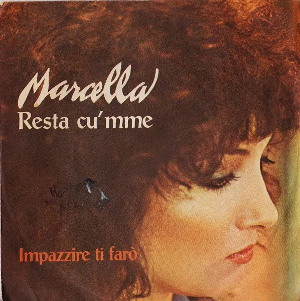 Resta Cu' Mme / Impazzire Ti Farò
