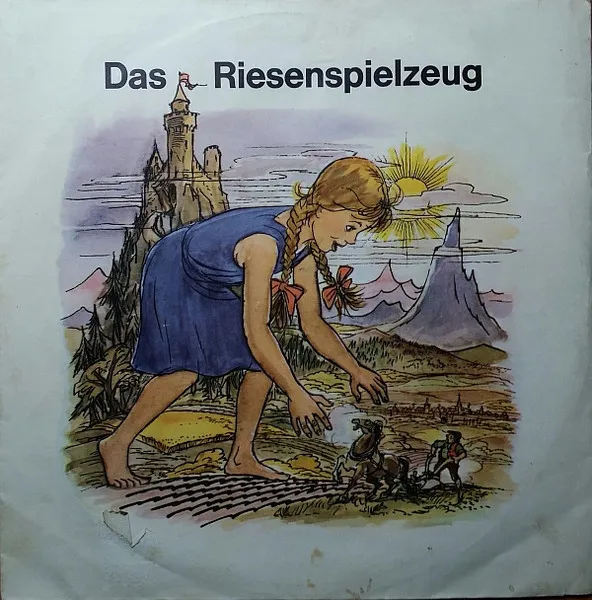Das Riesenspielzeug / Der König Auf Dem Hafersack