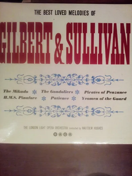 The Best Loved Melodies Of Gilbert & Sullivan