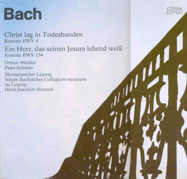 Christ Lag In Todesbanden (Kantate BWV 4) / Ein Herz, Das Seinen Jesum Lebend Weiß (Kantate BWV 134)