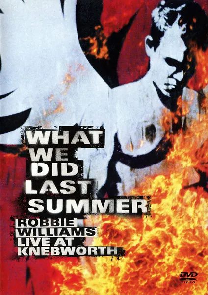 What We Did Last Summer (Robbie Williams Live At Knebworth)