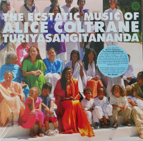World Spirituality Classics 1: The Ecstatic Music Of Alice Coltrane Turiyasangitananda