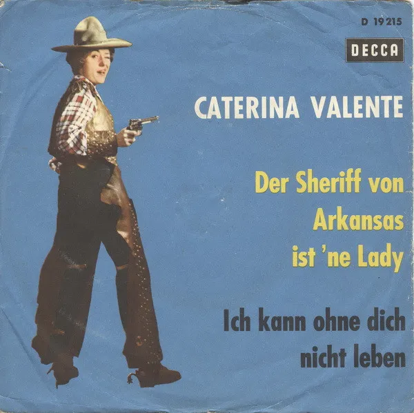 Der Sheriff Von Arkansas Ist 'ne Lady / Ich Kann Ohne Dich Nicht Leben