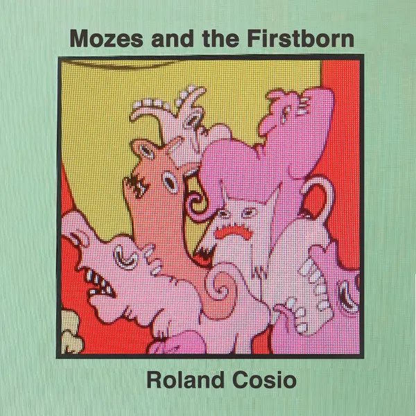 Mozes And The Firstborn / Roland Cosio