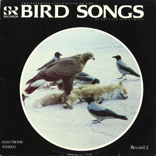 The Peterson Field Guide To The Bird Songs Of Britain And Europe (Record 2)