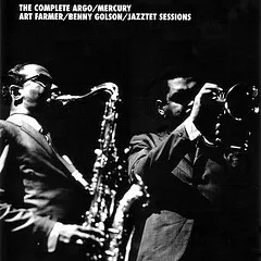 The Complete Argo / Mercury Art Farmer / Benny Golson / Jazztet Sessions