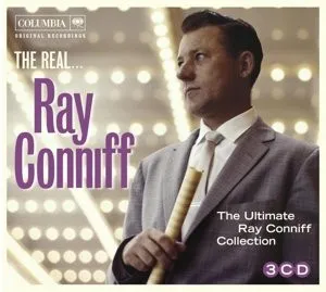 The Real... Ray Conniff (The Ultimate Ray Conniff Collection)