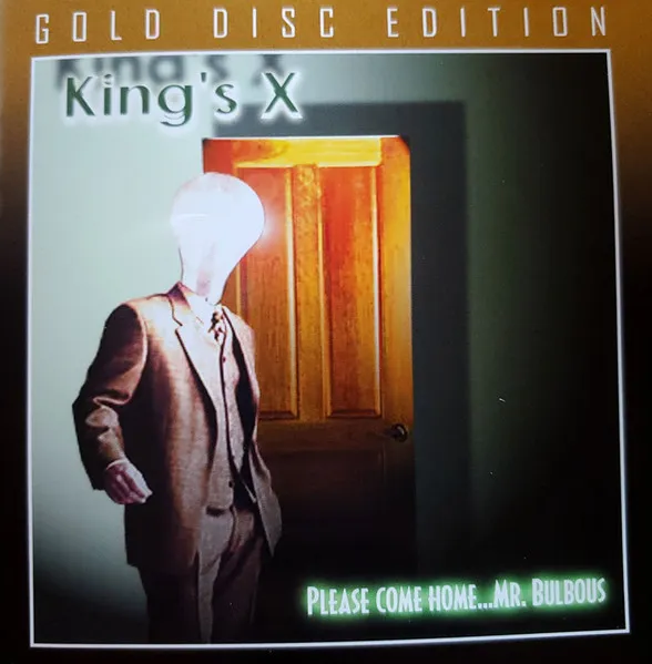 Please Come Home Mr. Bulbous (Gold