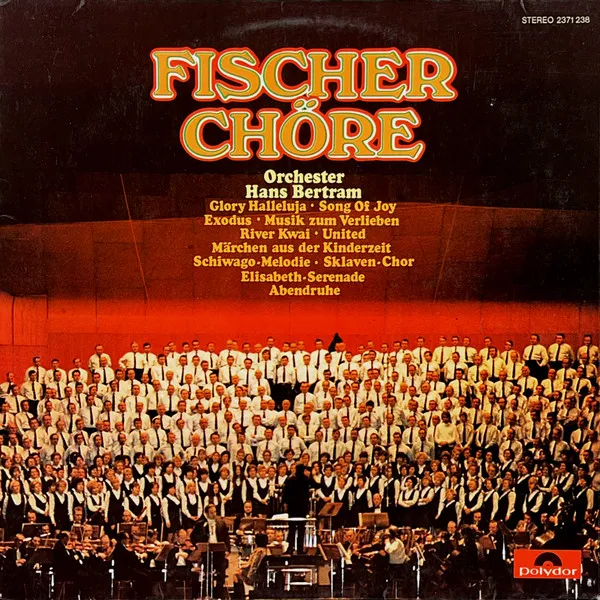 Fischer Chöre - Orchester Hans Bertram