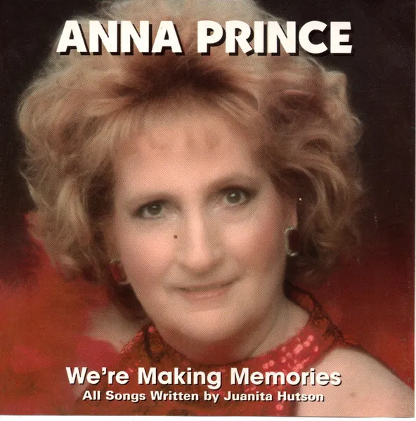 We're Makinh Memories (All Songs Written By Juanita Hutson)