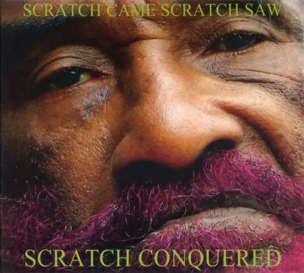 Scratch Came Scratch Saw Scratch Conquered