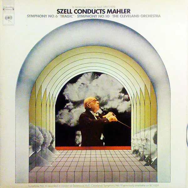 Szell Conducts Mahler (Symphony No. 6 "Tragic" / Symphony No. 10)