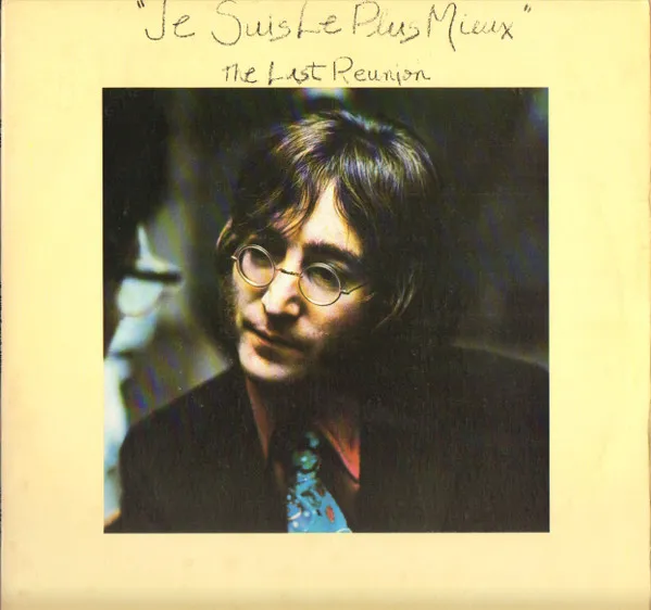 "Je Suis Le Plus Mieux" - The Last Reunion