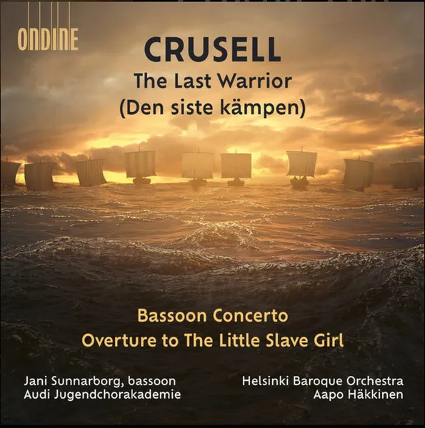 Crusell: the Last Warrior - Bassoon Concerto- Overture To the Little Slave Girl