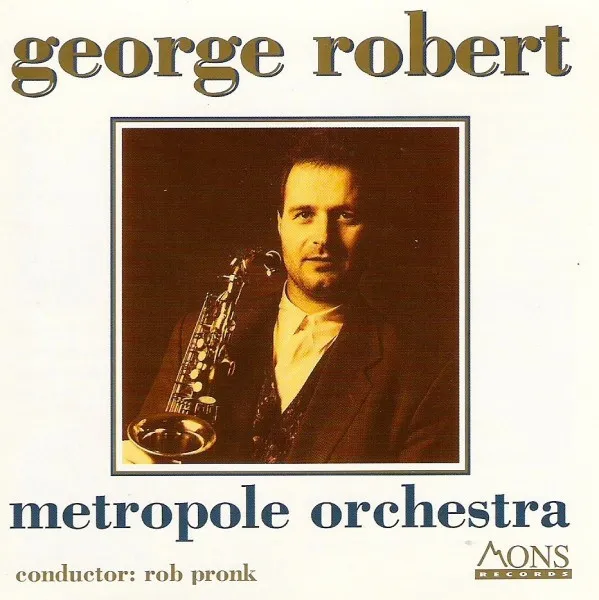 George Robert - Metropole Orchestra