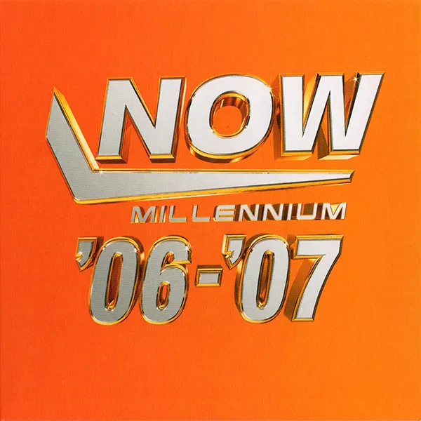 Now Millennium 2006 - 2007