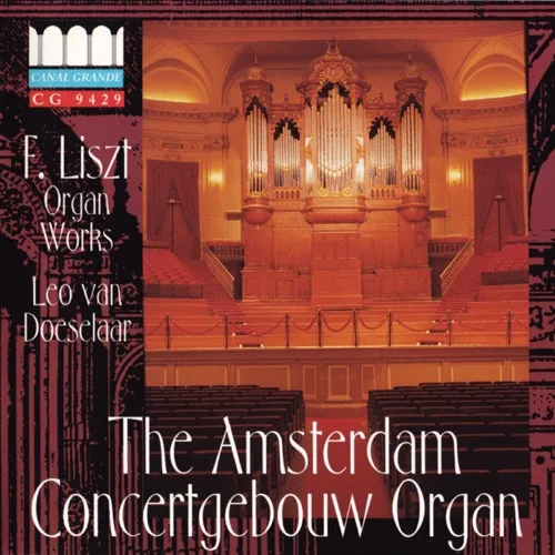 Organ Works - The Amsterdam Concertgebouw Organ