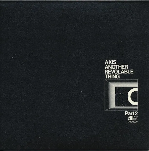 Axis Another Revolable Thing Part 2