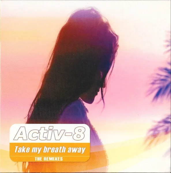 Take My Breath Away  (The Remixes)