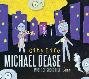 City Life: Music of Gregg Hill
