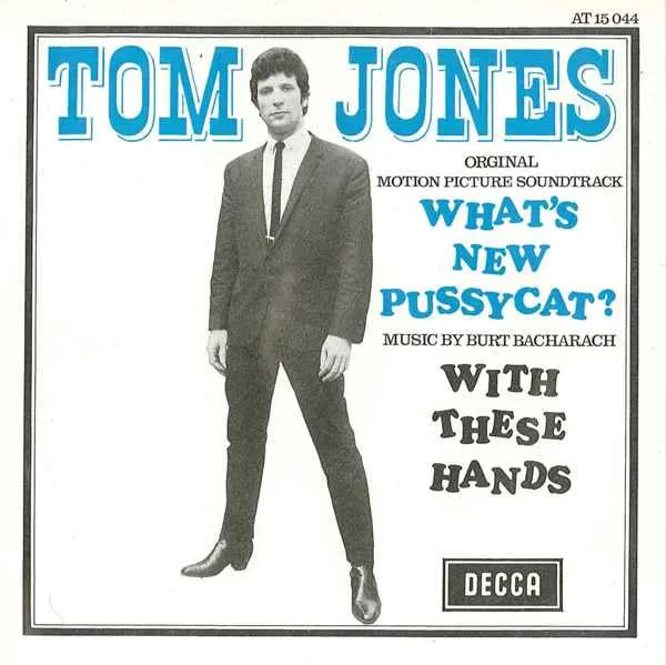 What's New Pussycat? / With These Hands
