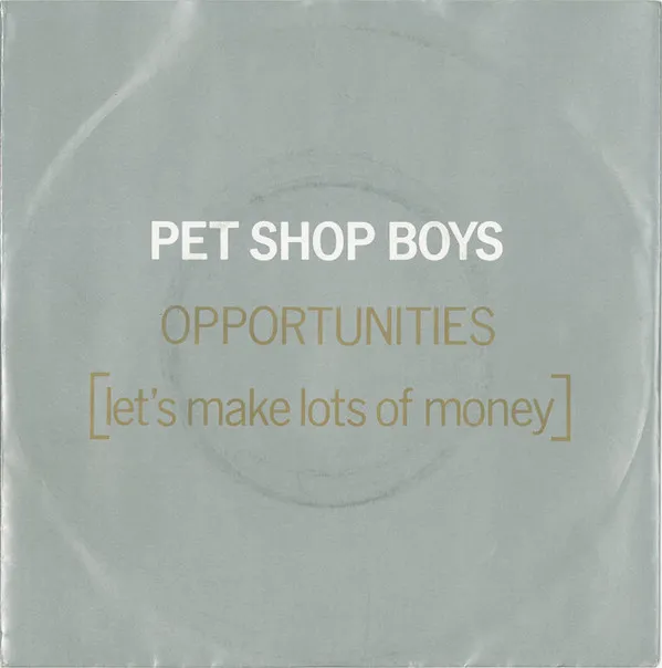 Opportunities (Let's Make Lots Of Money)