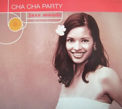 Jazz Moods-Cha Cha Party