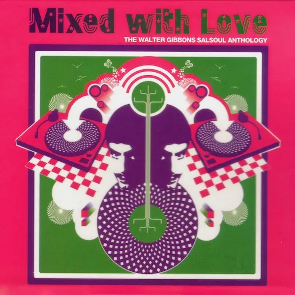 Mixed With Love (The Walter Gibbons Salsoul Anthology)