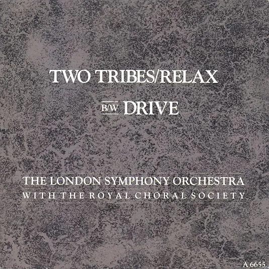 Two Tribes/Relax b/w Drive
