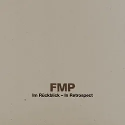 FMP In Retrospect - Im Rückblick (Limited Edition)
