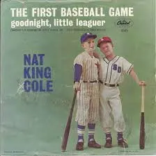 The First Baseball Game / Goodnight, Little Leaguer