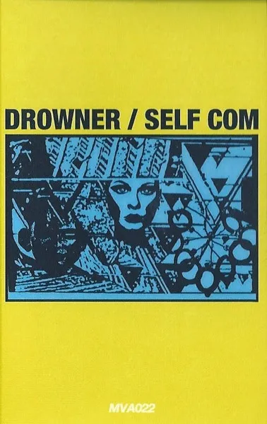 Drowner / Self Com