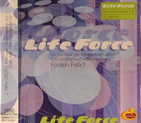 Life Force - Do You Think You Know Enough About The U.K. Underground Without Knowing Foolish Felix?