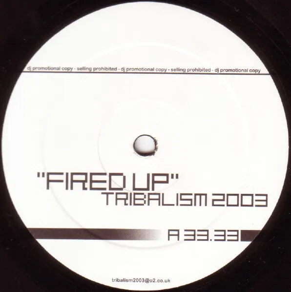 Fired Up ( Tribalism 2003 Remix ) / Drums On Fire