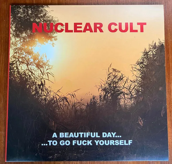 A Beautiful Day... ...To Go Fuck Yourself