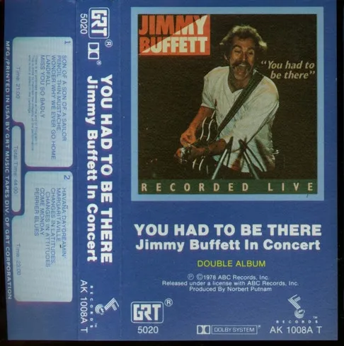 You Had To Be There - Jimmy Buffett In Concert