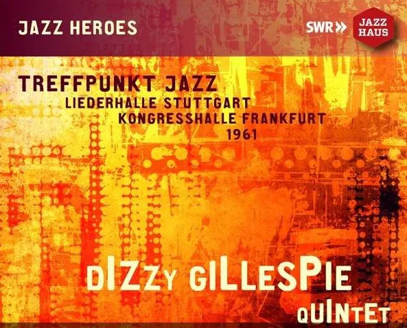 Treffpunkt Jazz: Liederhalle Stuttgart / Kongresshalle Frankfurt 1961