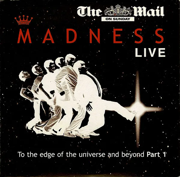 Madness Live: To The Edge Of The Universe And Beyond, Part 1