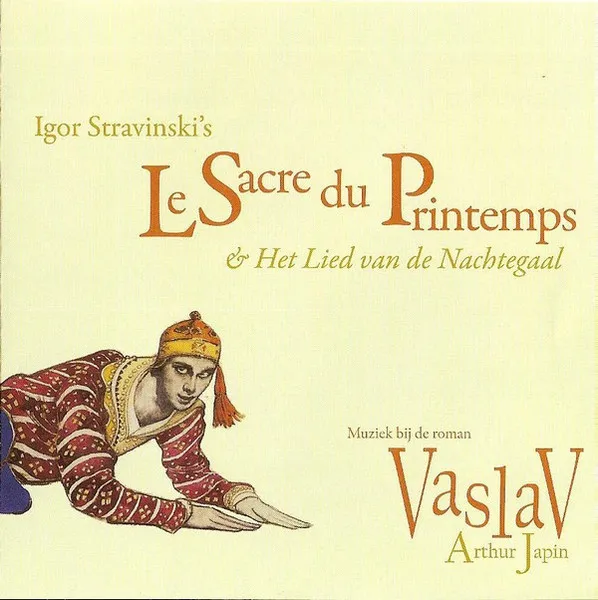 Igor Stravinsky's Le Sacre Du Printemps & Het Lied Van De Nachtegaal